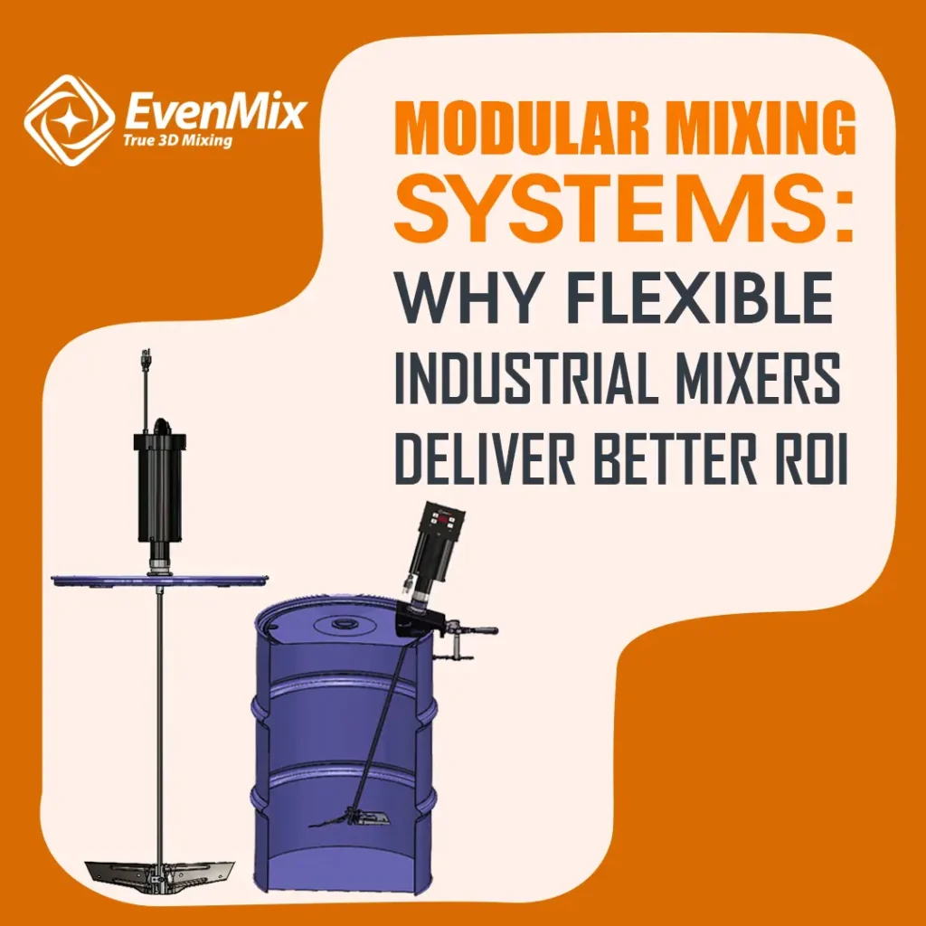 Modular Mixing Systems Why Flexible Industrial Mixers Deliver Better ROI